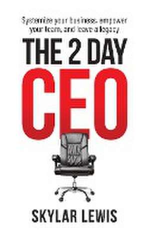 The 2-Day-CEO de Skylar Lewis