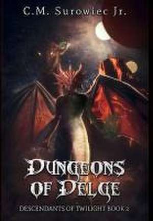 Dungeons of Delge de C M Surowiec