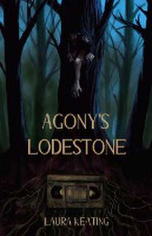 Agony's Lodestone de Laura Keating