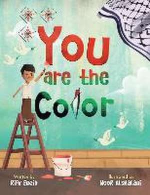 You Are The Color de Rifk Ebeid