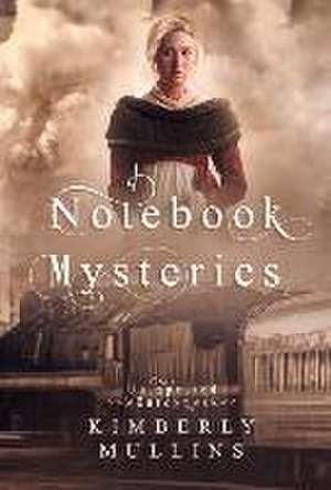 Notebook Mysteries Unexpected Outcomes de Kimberly Mullins