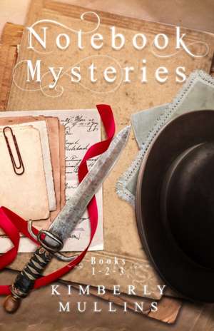 Notebook Mysteries Books 1-2-3 de Kimberly Mullins