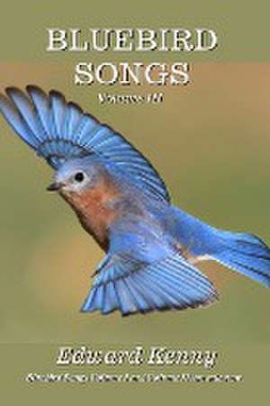 Bluebird Songs (Volume III) de Edward Kenny