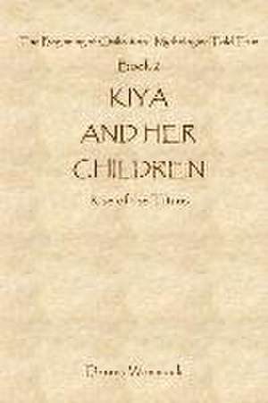 Kiya and Her Children: Rise of the Titans de Dennis Wammack