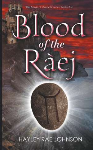 Blood of the Ràej de Hayley Rae Johnson