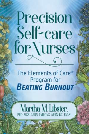 Precision Self-care for Nurses de Martha M Libster