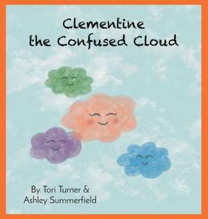 Clementine the Confused Cloud de Ashley Summerfield