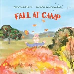 Fall at Camp de Deb Hamel