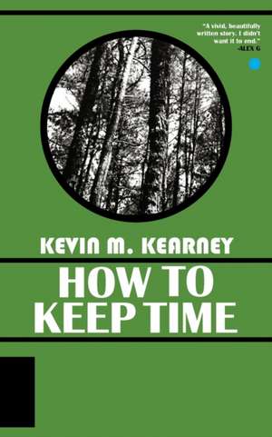 How to Keep Time de Kevin M. Kearney