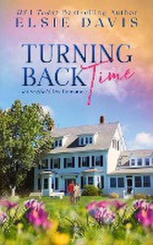 Turning Back Time de Elsie Davis
