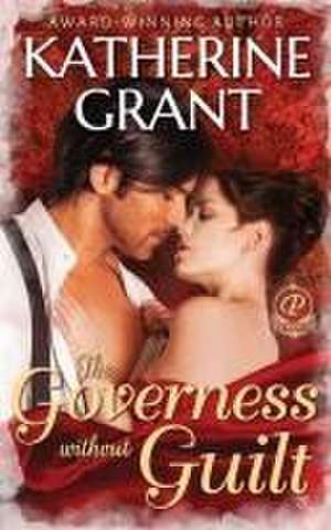 The Governess Without Guilt de Katherine Grant