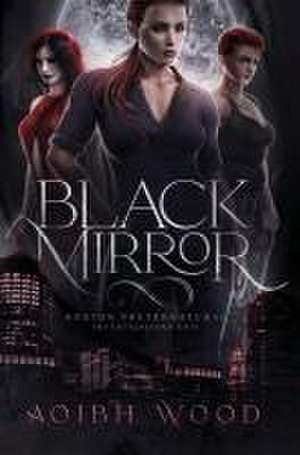 Black Mirror de Aoibh Wood