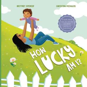 How Lucky Am I? de Brittney Spencer