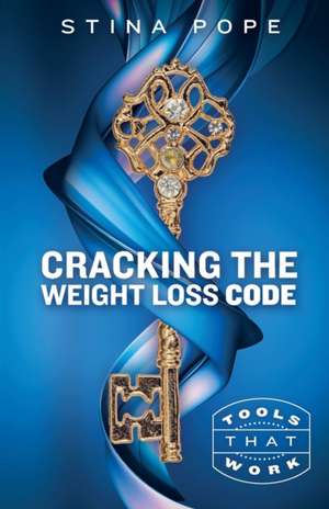 Cracking the Weight Loss Code de Stina Pope