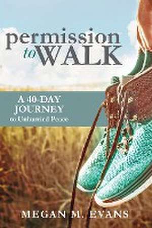 Permission to Walk de Megan Evans