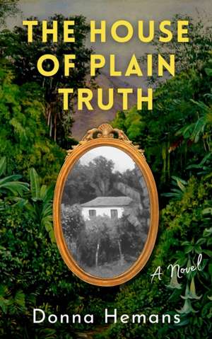 The House of Plain Truth de Donna Hemans