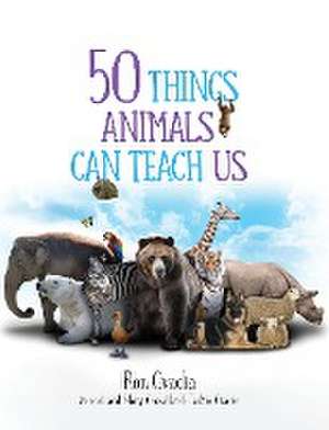 50 Things Animals Can Teach Us de Ron Ovadia