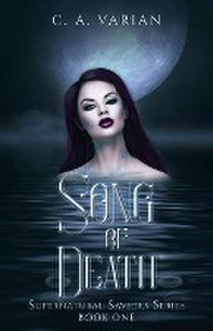 Song of Death de C. A. Varian