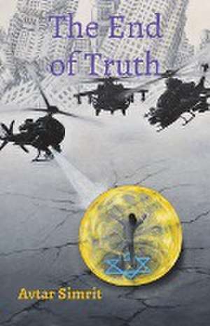 The End of Truth de Avtar Simrit