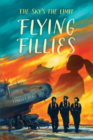 Flying Fillies: The Sky's the Limit de Christy Hui