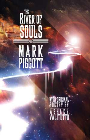 The River of Souls de Mark Piggott