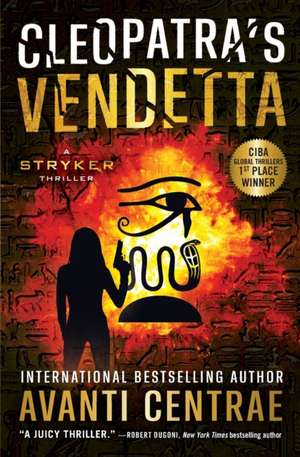 Cleopatra's Vendetta: A Stryker Thriller de Avanti Centrae