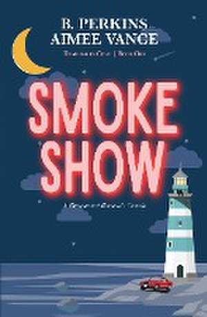 Smoke Show de B. Perkins