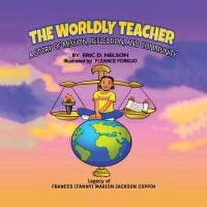 The Worldly Teacher de Eric Nelson