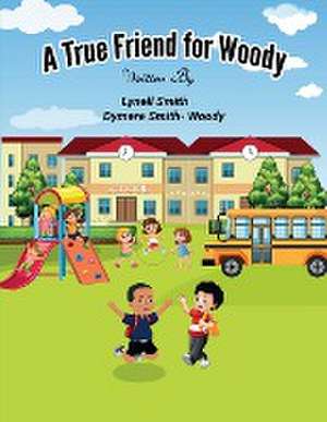 A True Friend for Woody de Dymere Smith