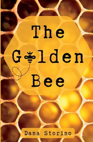 The Golden Bee de Dana Storino