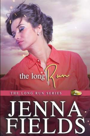 The Long Run de Jenna Fields