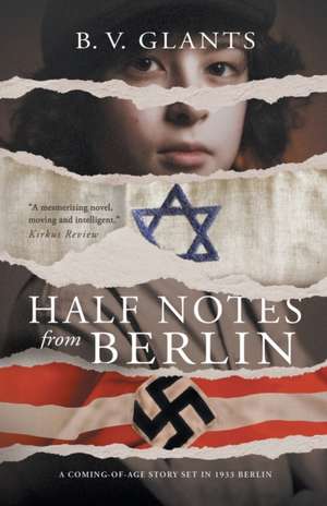 Half Notes From Berlin de B V Glants