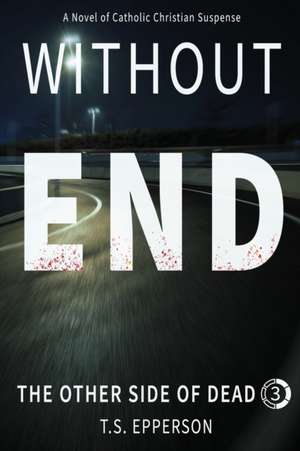 Epperson, T: Without End