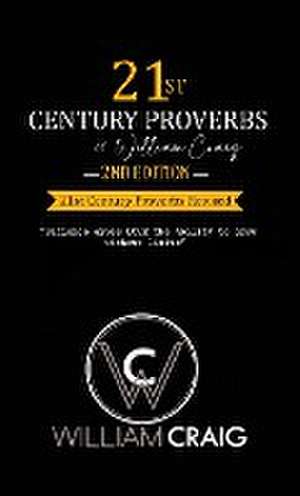 21st Century Proverbs, Second Edition de William Craig