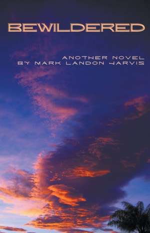 Bewildered de Mark Landon Jarvis