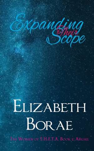 Expanding Their Scope de Elizabeth Borae