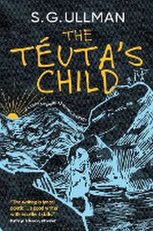 The Téuta's Child de S. G. Ullman