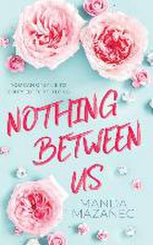 Nothing Between Us de Manda Mazanec