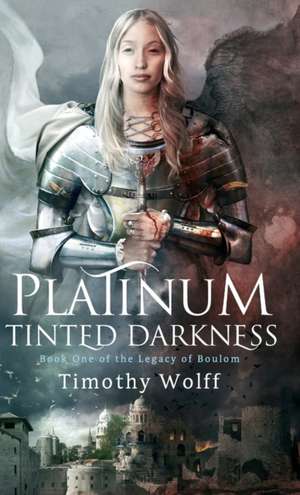 Platinum Tinted Darkness de Timothy Wolff