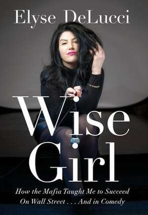 Wise Girl de Elyse Delucci