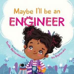 Maybe I'll Be an Engineer de Tenille Bettenhausen