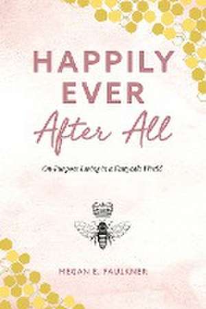 Happily Ever After All de Megan E. Faulkner