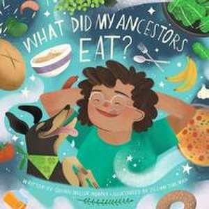 What Did My Ancestors Eat? de Quinn Miller Murphy