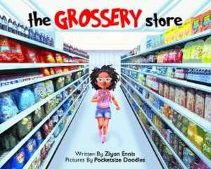 The Grossery Store de Ziyan Ennis