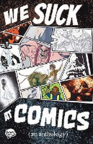 We Suck At Comics, Volume 1 de Alexander Sapountzis