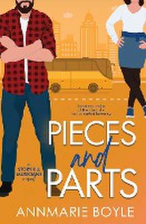 Pieces and Parts de Annmarie Boyle