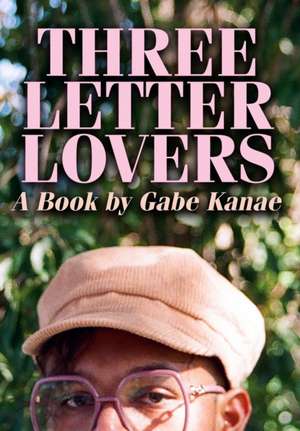 Three Letter Lovers de Gabriel Kanae