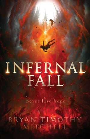 Infernal Fall de Bryan Timothy Mitchell