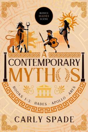 A Contemporary Mythos Series Collected (Books 1-3) de Carly Spade