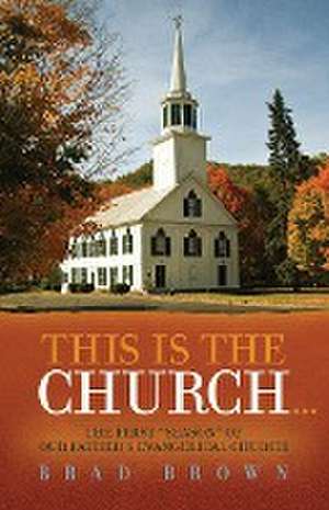 This Is The Church... de Brad Brown